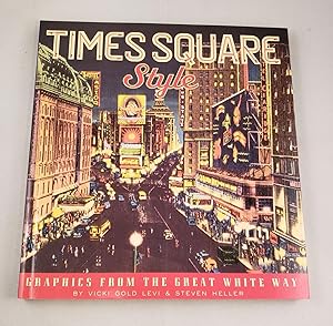 Image du vendeur pour Times Square Style Graphics from the Great White Way mis en vente par WellRead Books A.B.A.A.