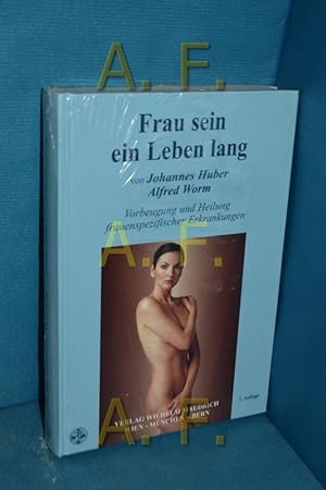 Seller image for Frau sein ein Leben lang : [Vorbeugung und Heilung frauenspezifischer Erkrankungen]. for sale by Antiquarische Fundgrube e.U.