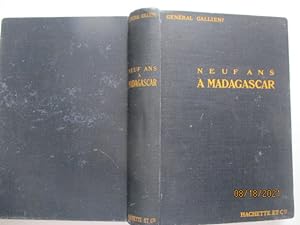 Neuf ans à Madagascar par Général Galléni( Colonisation et administration, transports, économie: ...