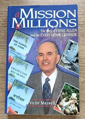 Bild des Verkufers fr A Mission to Millions: The Story of Ernie Allen and the Every Home Crusade zum Verkauf von Peter & Rachel Reynolds
