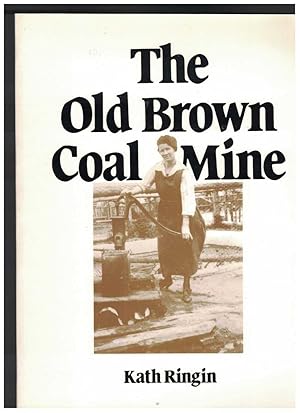 THE OLD BROWN COAL MINE