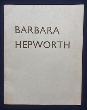 Barbara Hepworth 1903-1975 - (exhibition catalogue) 10- 28th November 1975