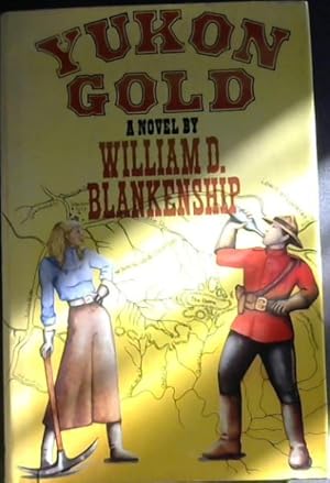Bild des Verkufers fr Yukon Gold - A novel zum Verkauf von Chapter 1