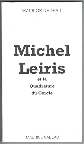 Michel Leiris ou la quadrature du cercle.