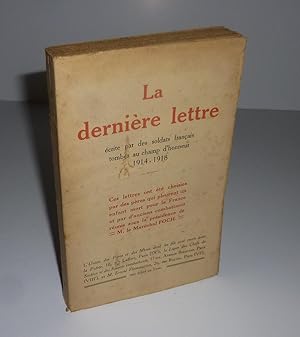 La dernière lettre écrite par des soldats français tombés au champ d'honneur 1914-1918. Paris : U...