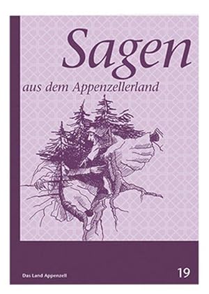 Sagen aus dem Appenzellerland (Das Land Appenzell)