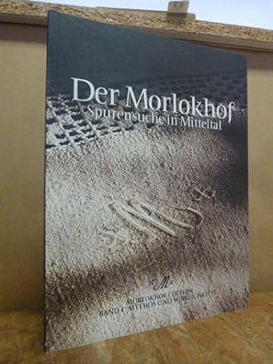 Der Morlokhof - Spurensuche in Mitteltal,