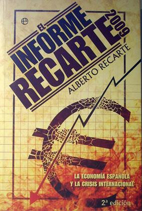 El informe Recarte 2009 : la economía española y la crisis internacional