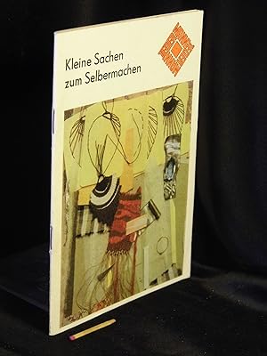 Kleine Sachen zum Selbermachen - aus der Reihe: Jedermann -