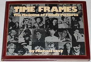 Time frames : The meaning of family pictures