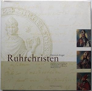 Imagen del vendedor de Ruhrchristen. Geschichte und Geschichten von Ludgerus und den Luidgeriden, von Reichsbten und Pfarrern in Werden an der Ruhr. a la venta por Antiquariat Lohmann