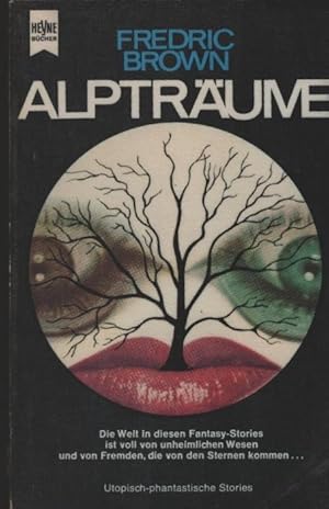 Imagen del vendedor de Alptrume : Utop.-phantast. Stories. Frederic Brown. [Dt. bers. aus d. Amerikan. von B. A. Egger] / Heyne-Bcher ; Nr. 3046 a la venta por Schrmann und Kiewning GbR