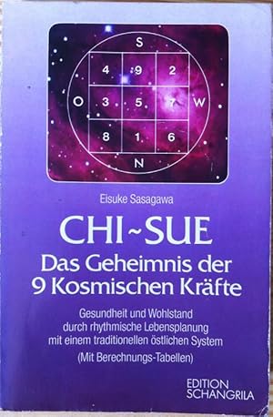 Bild des Verkufers fr Chi-Sue - Das Geheimnis der 9 Kosmischen Krfte. zum Verkauf von Araki Antiquariat Georg Dehn