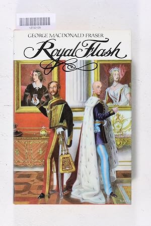 Seller image for Royal Flash, from the Flashman Papers, 1842-3 and 1847-8. for sale by Jeffrey Blake