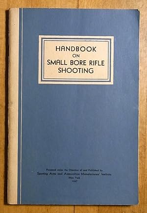 Imagen del vendedor de Handbook On Small Bore Rifle Shooting a la venta por Books at yeomanthefirst