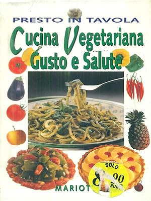 Bild des Verkufers fr Cucina vegetariana. Gusto e salute zum Verkauf von Librodifaccia