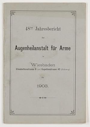 Image du vendeur pour 48ter Jahresbericht der Augenheilanstalt fr Arme in Wiesbaden fr 1903. mis en vente par Antiq. F.-D. Shn - Medicusbooks.Com