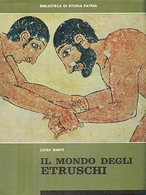Bild des Verkufers fr Il mondo degli Etruschi zum Verkauf von Librodifaccia