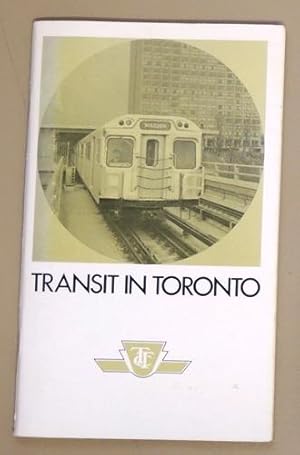 Transit in Toronto: The Story of the Development of Public Transportation in Toronto, from Horse ...