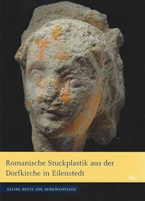 Seller image for Romanische Stuckplastik aus der Dorfkirche in Eilenstedt (Kleine Hefte zur Denkmalpflege 13) for sale by Verlag Beier & Beran