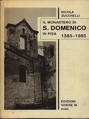 Bild des Verkufers fr Il monastero di S. Domenico in Pisa 1385-1985 zum Verkauf von Librodifaccia