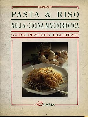 Bild des Verkufers fr Pasta & riso nella cucina macrobiotica zum Verkauf von Librodifaccia