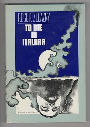 Immagine del venditore per To Die in Italbar by Roger Zelazny (Margo Herr Cover Art) venduto da Heartwood Books and Art