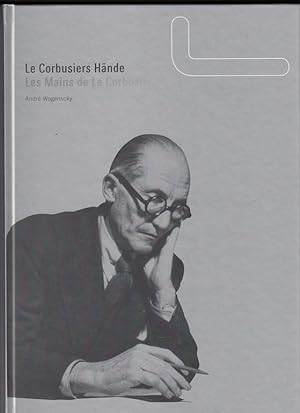 Bild des Verkufers fr Le Corbusiers Hnde. Les Main de Le Corbusier. zum Verkauf von Antiquariat Puderbach