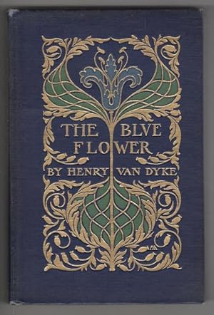 Imagen del vendedor de The Blue Flower by Henry Van Dyke (Illustrated by Howard Pyle and Others) a la venta por Heartwood Books and Art