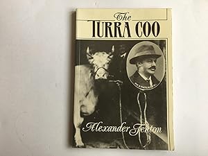 Seller image for The Turra Coo A Legal Episode in the Popular Culture of North-East Scotland for sale by Book Souk