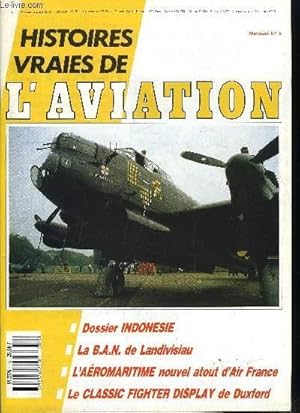 Image du vendeur pour Histoires vraies de l'aviation n 5 - La patrouille Carnets de vol par Michel Coryn, L'aromaritime par Philippe Delaunes, Dossier Indonsie - gate guardians, muses et histoire de l'AURI par Michel Coryn, Robbie Shaw et Serge Van Heertum, Le pilote mis en vente par Le-Livre