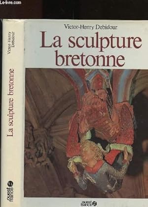 Bild des Verkufers fr La sculpture bretonne zum Verkauf von Le-Livre