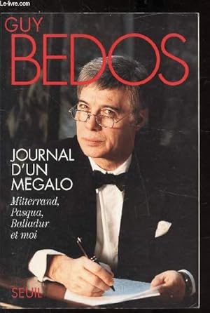 Image du vendeur pour Journal d'un mgalo - Mitterand, Pasque, Balladur et moi mis en vente par Le-Livre