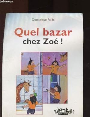 Bild des Verkufers fr Quel bazar chez Zo ! zum Verkauf von Le-Livre