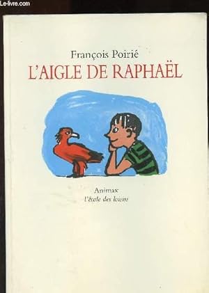 Bild des Verkufers fr L'aigle de Raphal zum Verkauf von Le-Livre