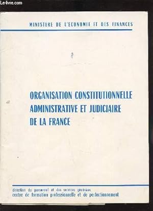 Bild des Verkufers fr Organisation constitutionnelle administrative et judiciaire de la Frane - Enseignement gnral B. zum Verkauf von Le-Livre