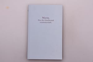Seller image for WERTE. Was die Gesellschaft zusammenhlt for sale by INFINIBU KG