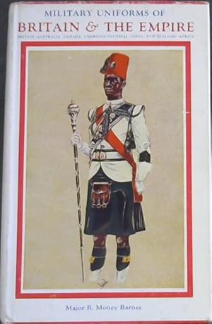 Seller image for Military Uniforms Of Britain & The Empire 1742 - to the Present time - The Imperial Service Library Volume IV for sale by Chapter 1