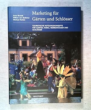 Imagen del vendedor de Marketing fr Grten und Schlsser: Touristische Nutzungskonzepte fr Grten, Parks, Herrenhuser und Schlsser a la venta por ANTIQUARIAT Franke BRUDDENBOOKS