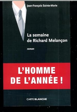 Seller image for SEMAINE DE RICHARD MELANON (LA) for sale by Livres Norrois