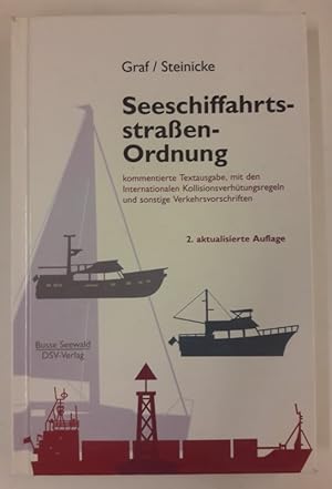 Imagen del vendedor de Seeschifffahrtsstraen-Ordnung. Kommentierte Ausgabe, mit den Internationalen Kollisionsverhtungsregeln und sonstige Verkehrsvorschriften. Mit vielen Abb. a la venta por Der Buchfreund