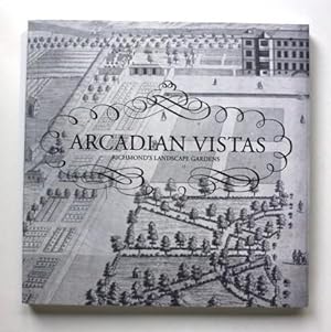Arcadian Vistas. Richmond's Landscape Gardens