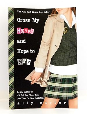 Image du vendeur pour Cross My Heart and Hope to Spy (Gallagher Girls) mis en vente par The Parnassus BookShop