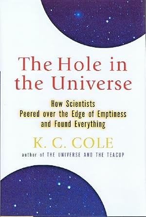 Immagine del venditore per The Hole in the Universe: How Scientists Peered over the Edge of Emptiness and Found Everything venduto da Round Table Books, LLC