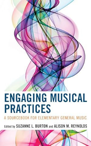 Seller image for Engaging Musical Practices : A Sourcebook for Elementary General Music for sale by GreatBookPrices