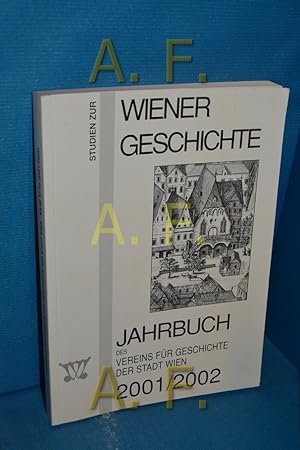Bild des Verkufers fr Studien zur Wiener Geschichte (Jahrbuch der Vereins fr Geschichte der Stadt Wien Band 57/58 (2001/2002) zum Verkauf von Antiquarische Fundgrube e.U.