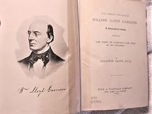 Seller image for The Moral Crusader: William Lloyd Garrison, a Biographical Essay Founded on "The Story of Garrison's Life Told by His Children" for sale by My November Guest Books