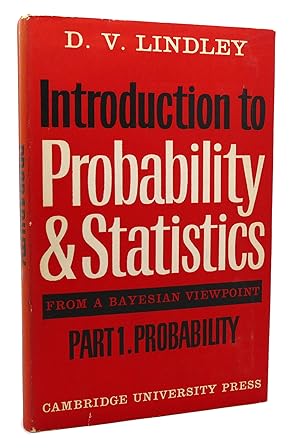 Immagine del venditore per INTRODUCTION TO PROBABILITY AND STATISTICS FROM A BAYESIAN VIEWPOINT, PART 1, PROBABILITY venduto da Rare Book Cellar