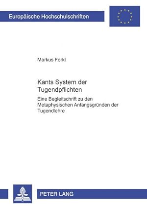 Bild des Verkufers fr Kants System der Tugendpflichten : Eine Begleitschrift zu den zum Verkauf von AHA-BUCH GmbH