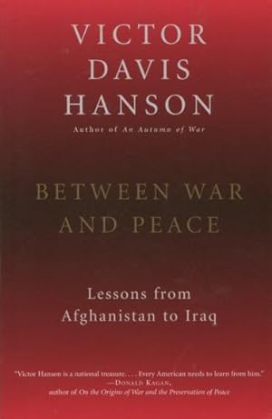 Between War and Peace: Lessons from Afghanistan to Iraq
